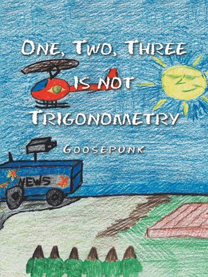 cover image of One, Two, Three Is Not Trigonometry